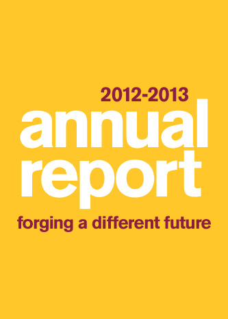 2013-2012 annual report - forging a different future